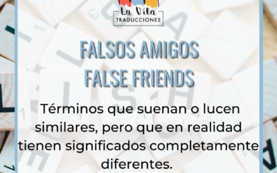 Explorando las curiosidades del inglés parte 2: Falsos amigos (False Friends)